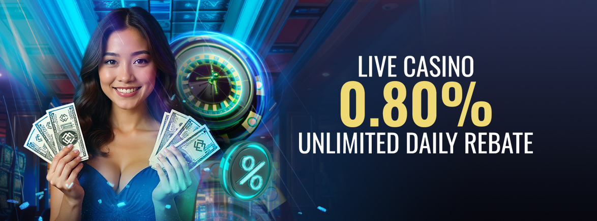 Live Casino 0.8% Unlimited Daily Rebate